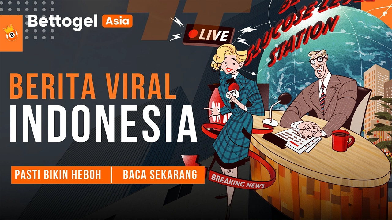 Bettogel | Berita Viral Indonesia Hari Ini yang Wajib Kamu Tau!